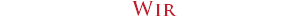 Wir